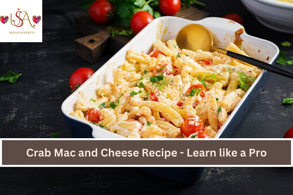 Crab Mac and Cheese Recipe - Learn like a Pro