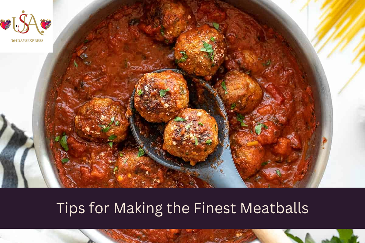 Tips for Making the Finest Meatballs