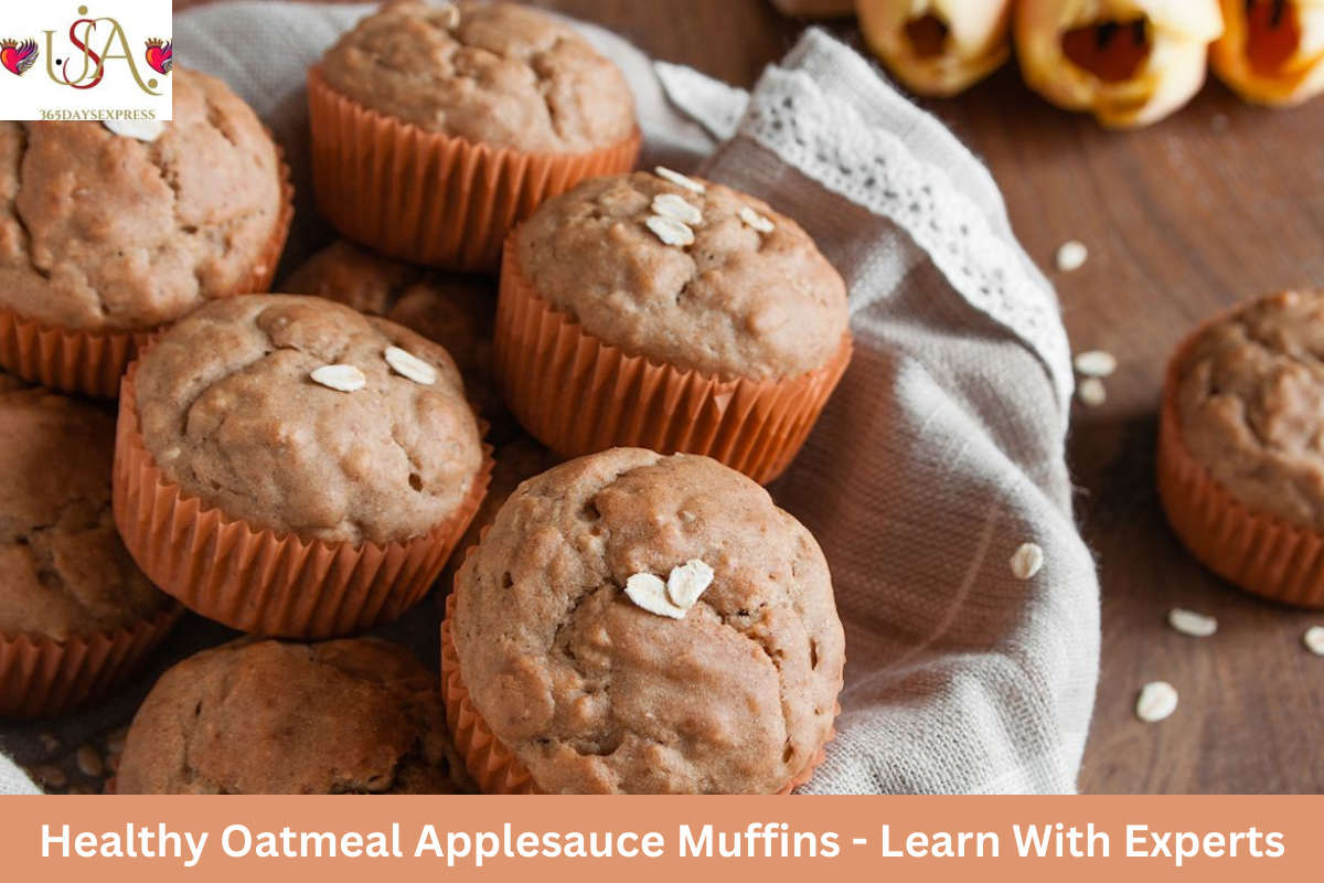 Healthy Oatmeal Applesauce Muffins - Learn With Experts